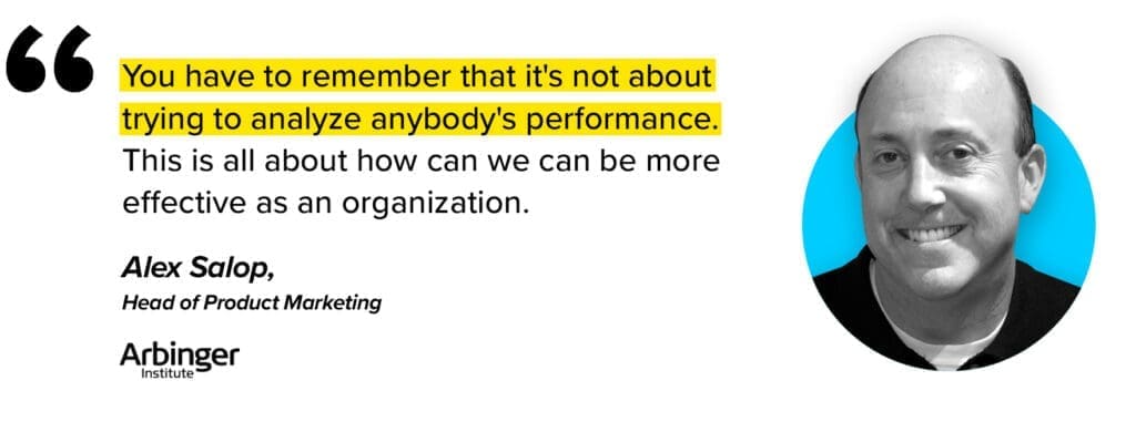 you have to remember win loss analysis strategy is not trying to analyze anybody's job performance. It's all about how we can be more effective as an organization